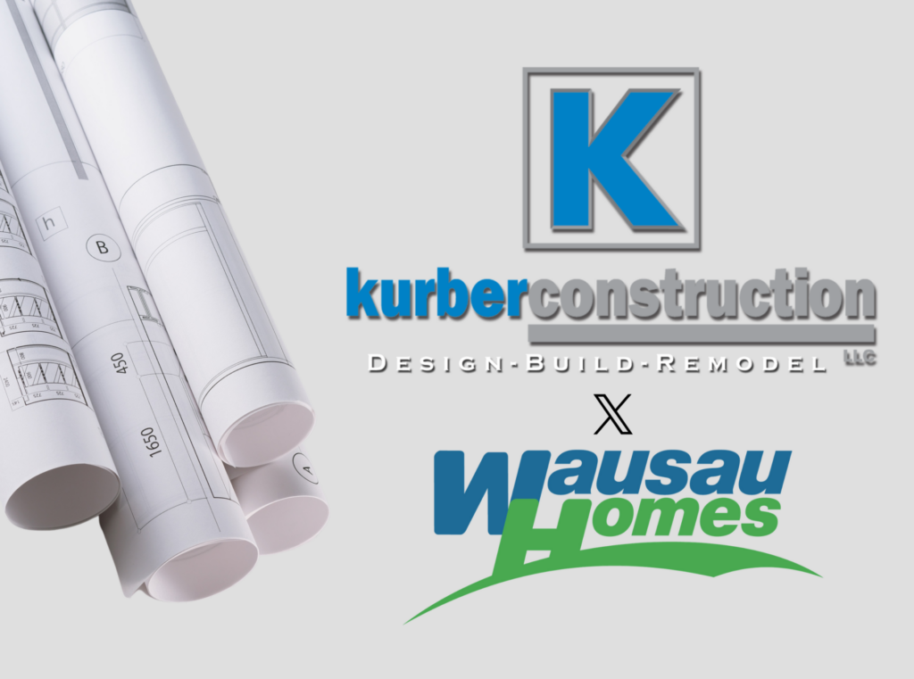 Kurber Construction authorized Wausau Homes builder serving Waukesha County Wisconsin